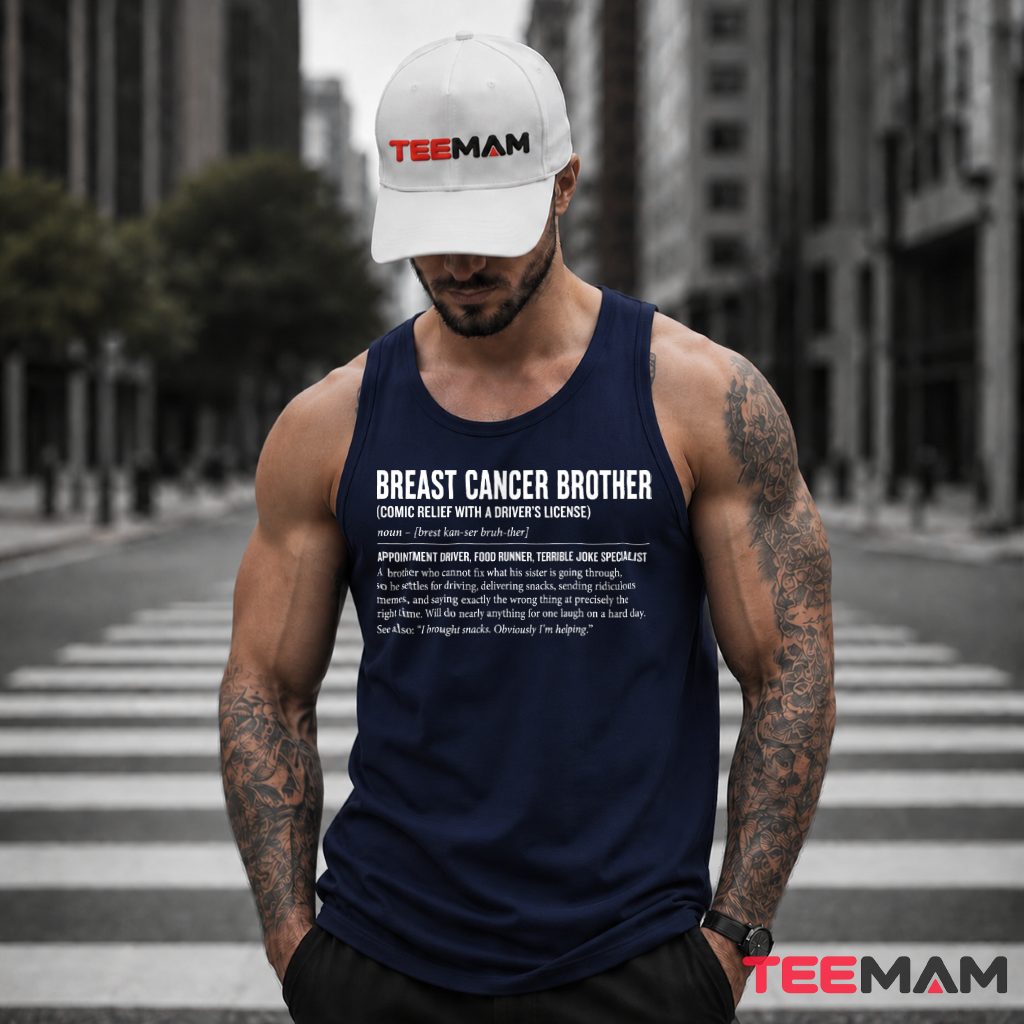 Breast Cancer Brother Definition Funny Tank Top Breast Cancer Brother Definition Funny Tank Top