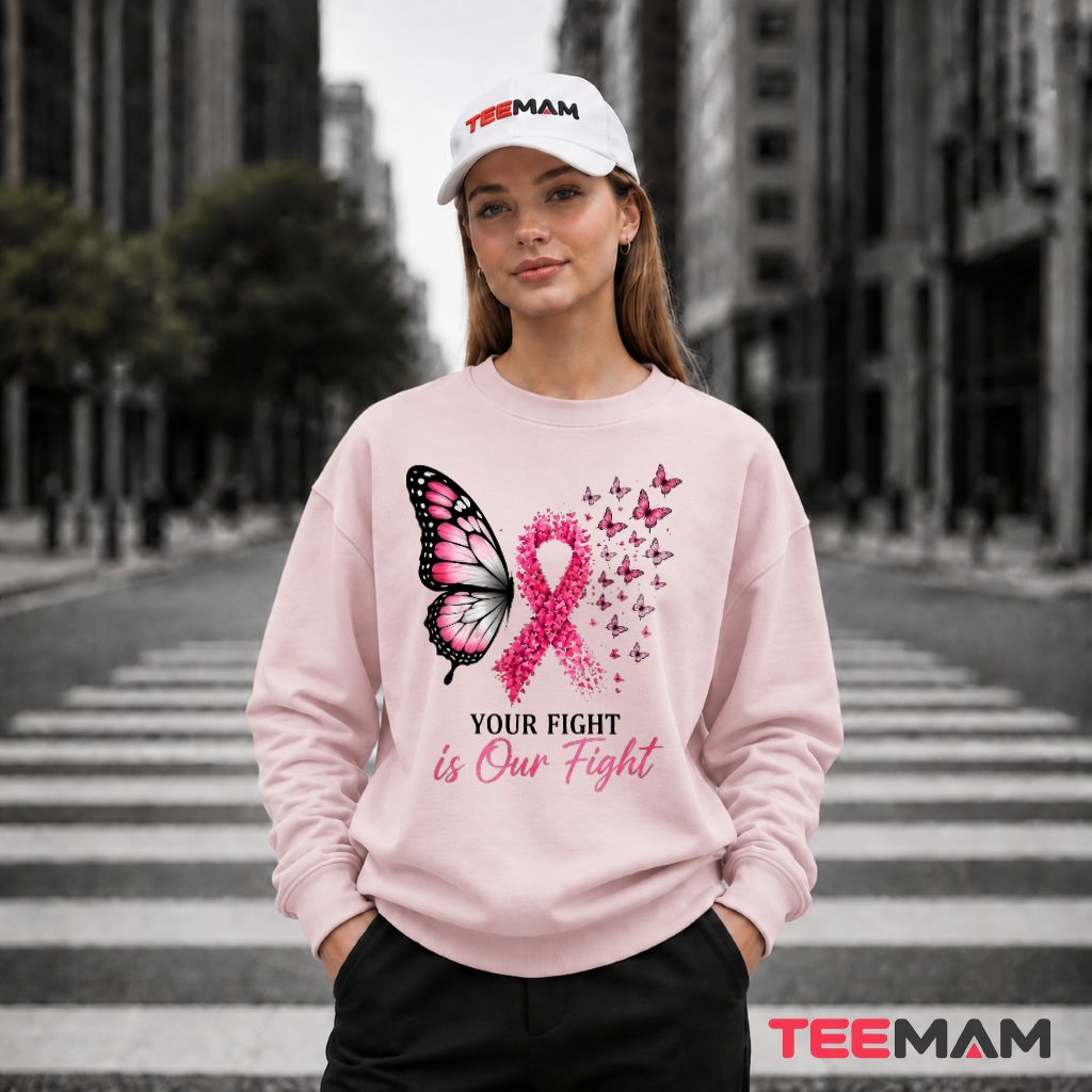 Butterfly Pink Ribbon Your Fight Is Our Fight Long Sleeve Butterfly Pink Ribbon Your Fight Is Our Fight Long Sleeve
