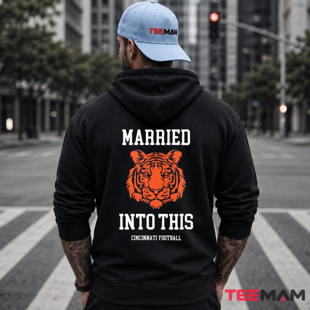 Cincinnati Bengals Married Into This Hoodie Cincinnati Bengals Married Into This Hoodie