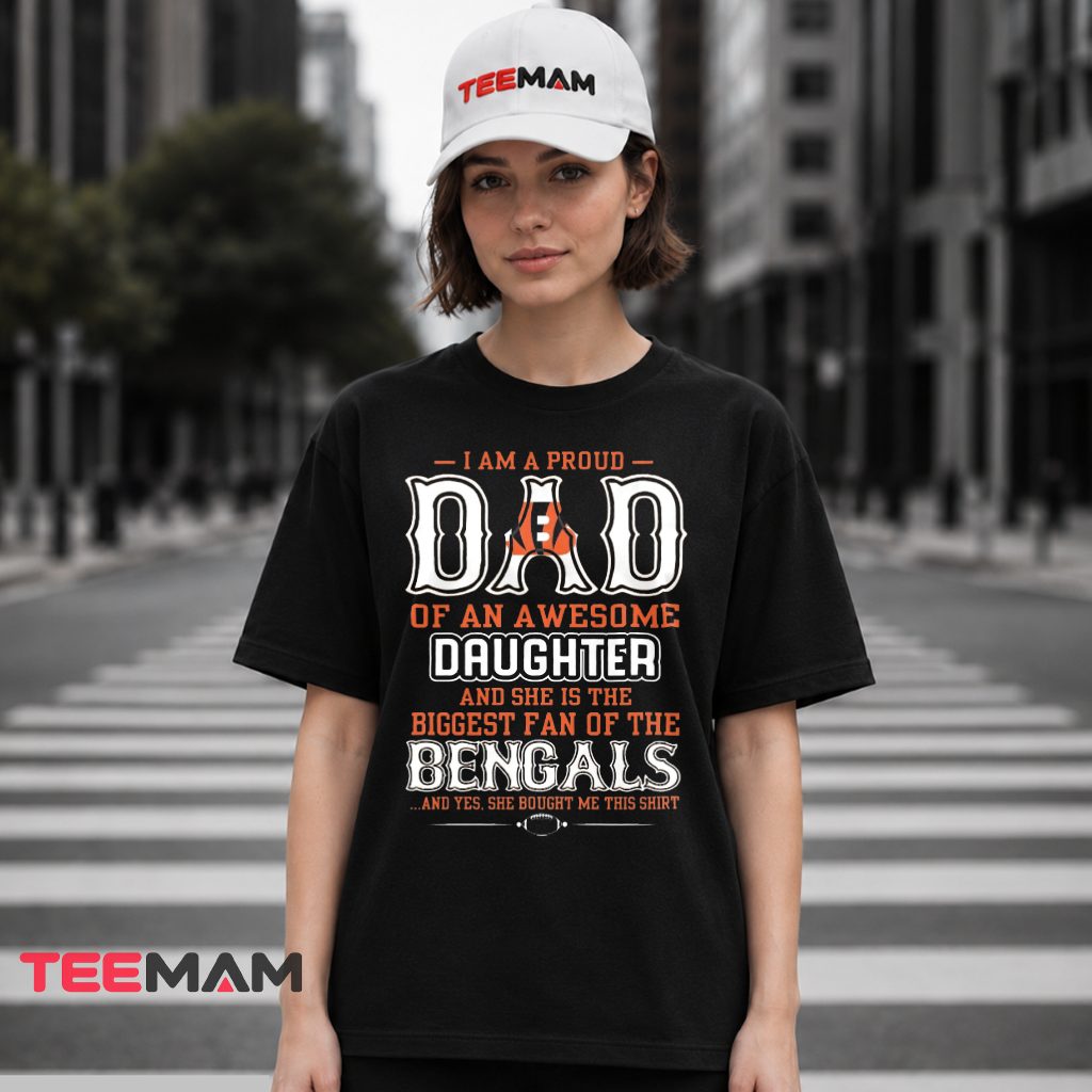 Cincinnati Bengals Proud Dad Daughter Fan T-Shirt