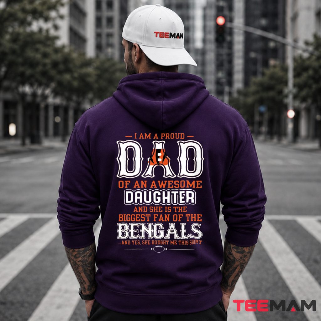 Cincinnati Bengals Proud Dad Daughter Fan Hoodie Cincinnati Bengals Proud Dad Daughter Fan Hoodie