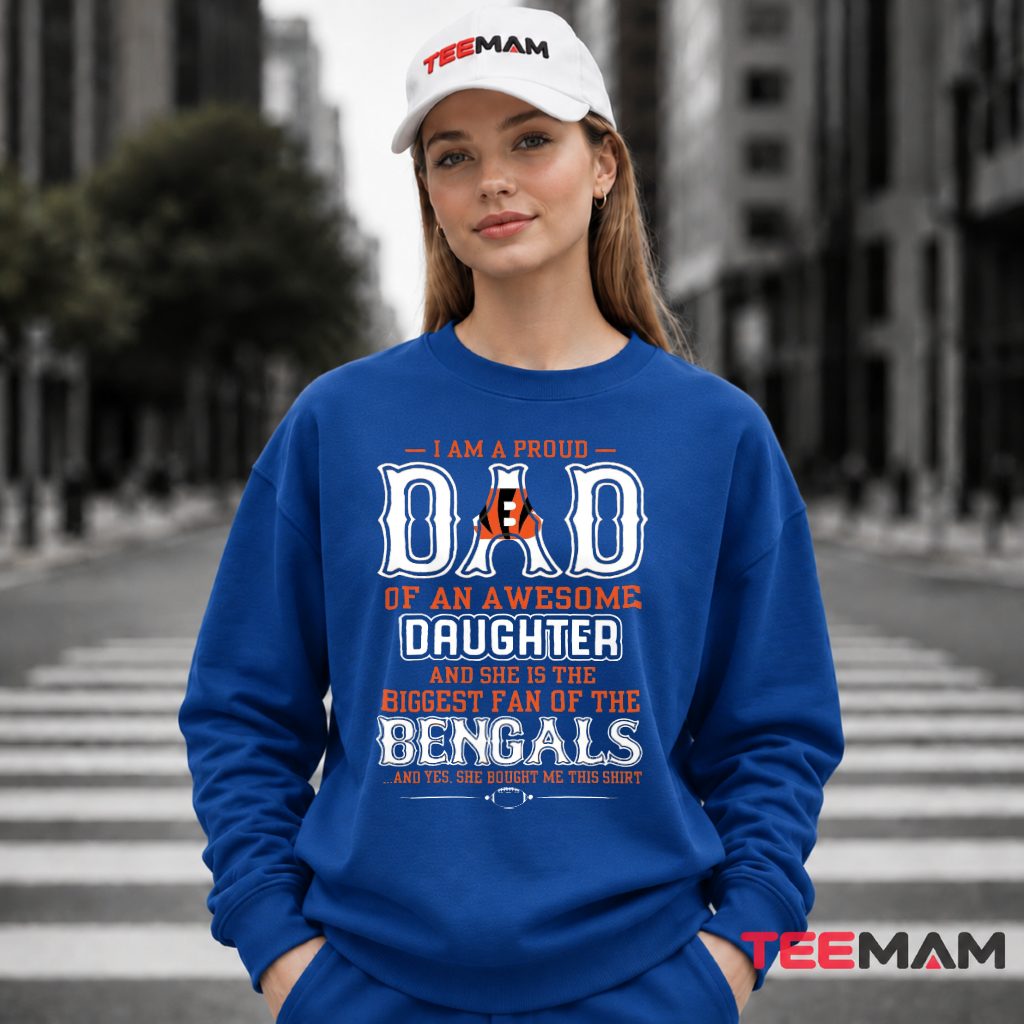 Cincinnati Bengals Proud Dad Daughter Fan Long Sleeve Cincinnati Bengals Proud Dad Daughter Fan Long Sleeve