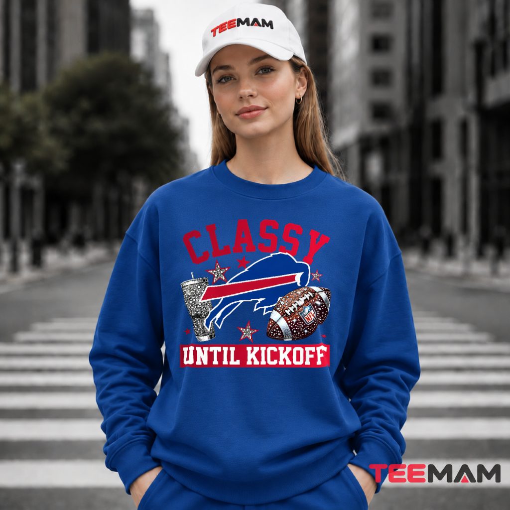 Classy Until Kickoff Buffalo Bills Long Sleeve Classy Until Kickoff Buffalo Bills Long Sleeve