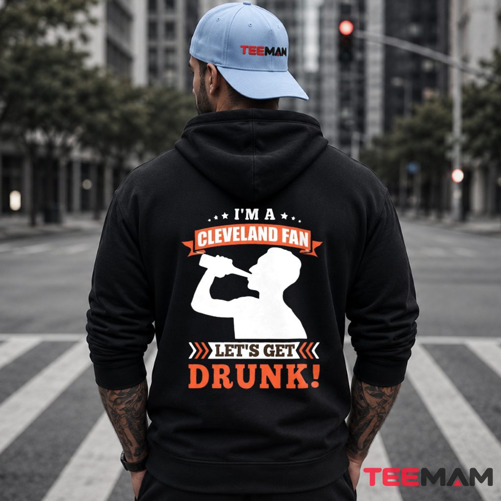 Cleveland Browns Drinking Fan Lets Get Drunk Hoodie Cleveland Browns Drinking Fan Lets Get Drunk Hoodie