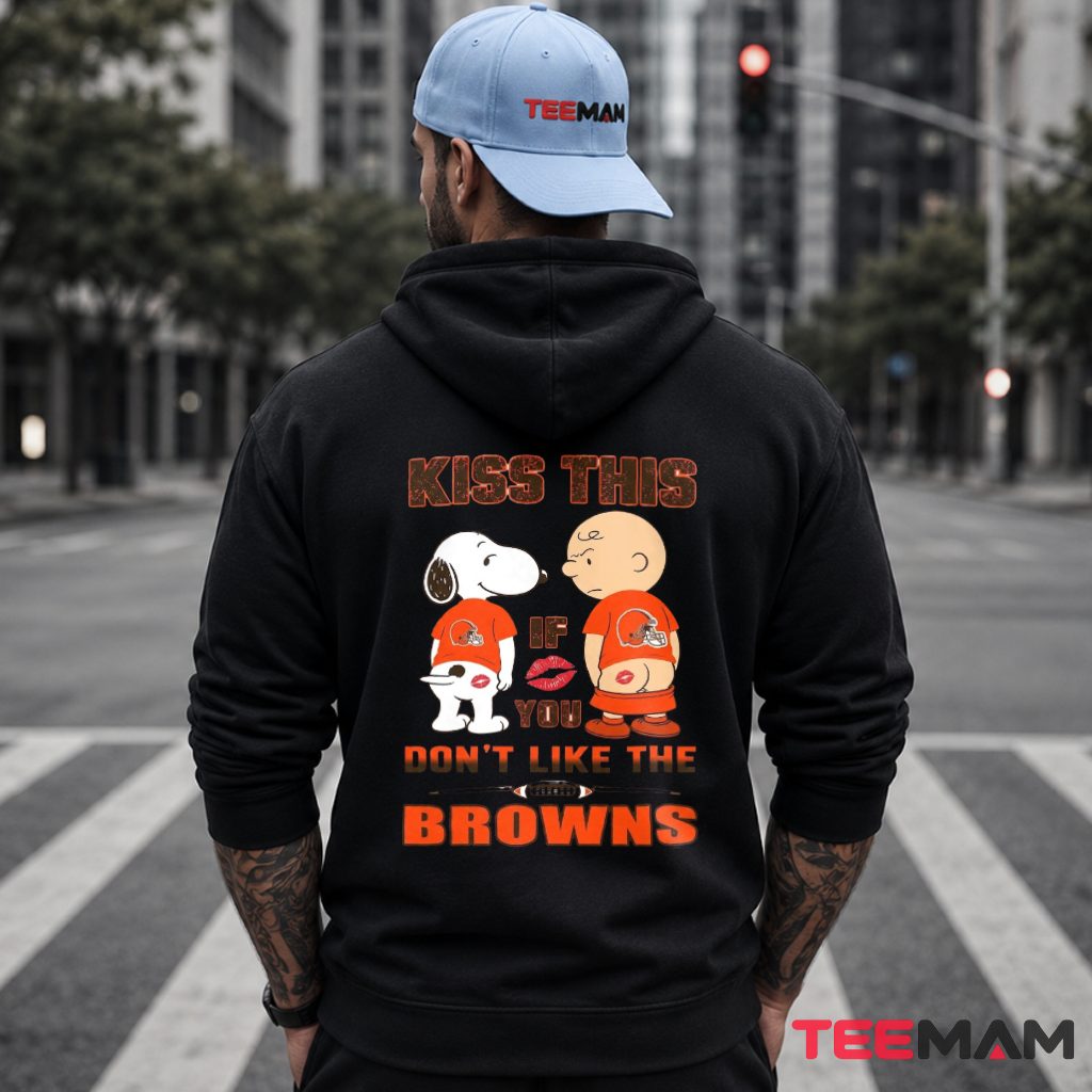 Cleveland Browns Snoopy Kiss This Funny Hoodie Cleveland Browns Snoopy Kiss This Funny Hoodie