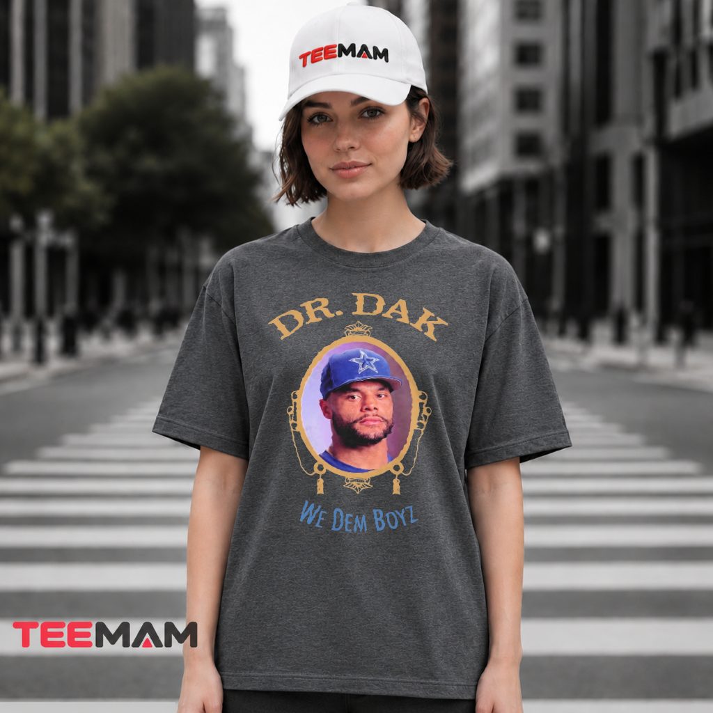 Dallas Cowboys Dr Dak We Dem Boyz T-Shirt