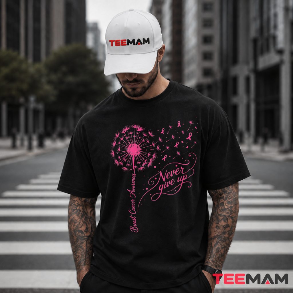 Dandelion Never Give Up Pink Ribbon T-Shirt