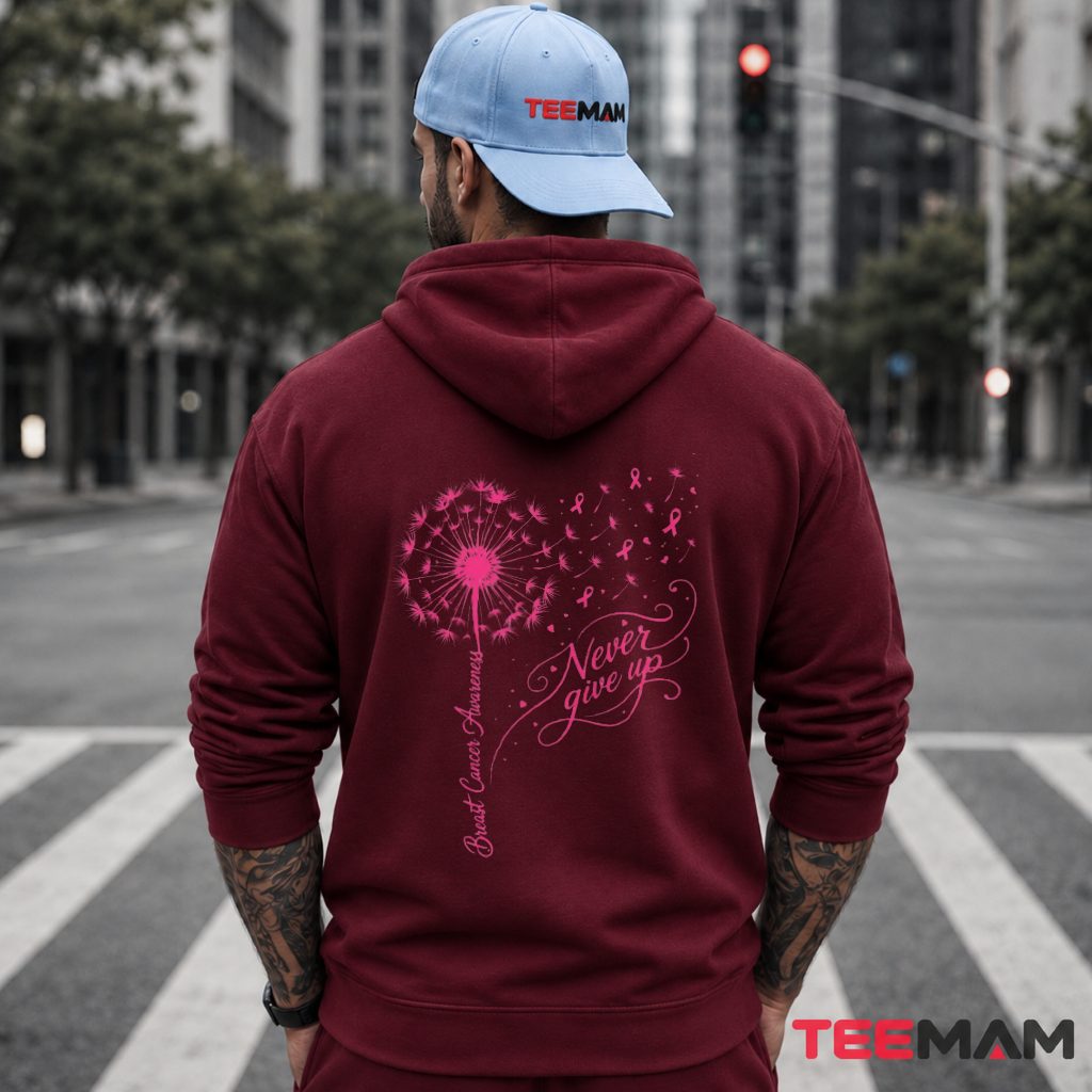 Dandelion Never Give Up Pink Ribbon Hoodie Dandelion Never Give Up Pink Ribbon Hoodie
