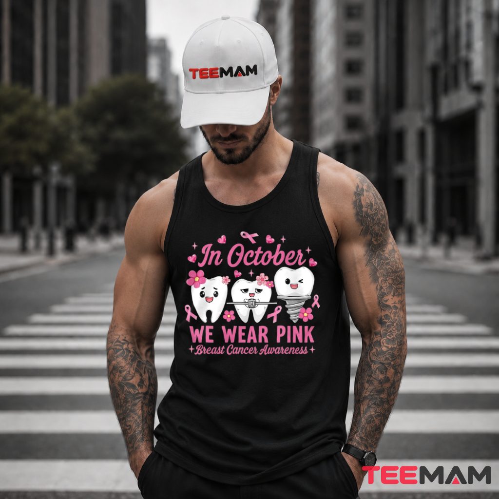 Dental Teeth Characters Breast Cancer Awareness Pink Tank Top Dental Teeth Characters Breast Cancer Awareness Pink Tank Top
