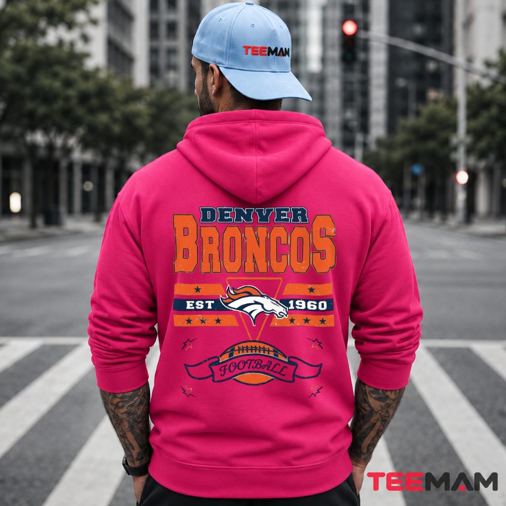 Denver Broncos Football Est 1960 Hoodie Denver Broncos Football Est 1960 Hoodie