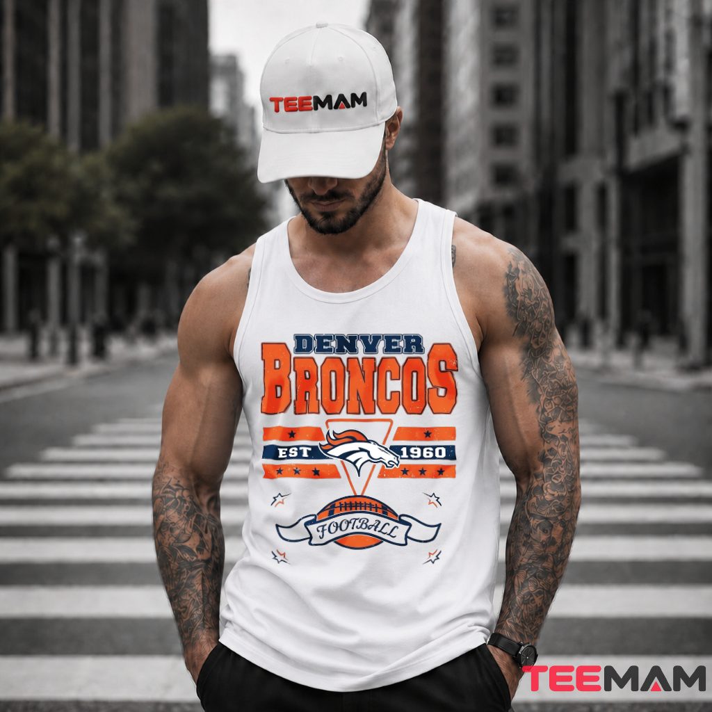 Denver Broncos Football Est 1960 Tank Top Denver Broncos Football Est 1960 Tank Top