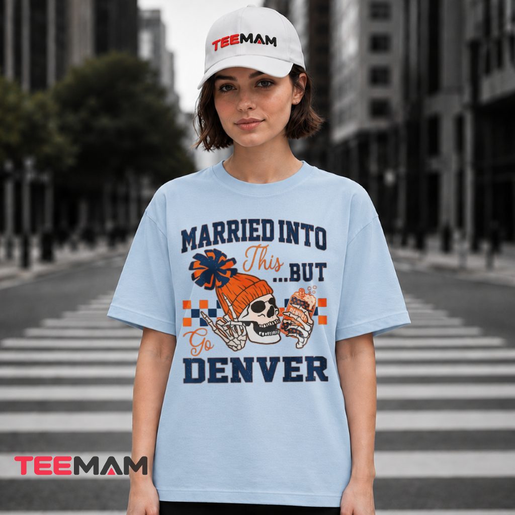 Denver Broncos Married Into Skeleton T-Shirt