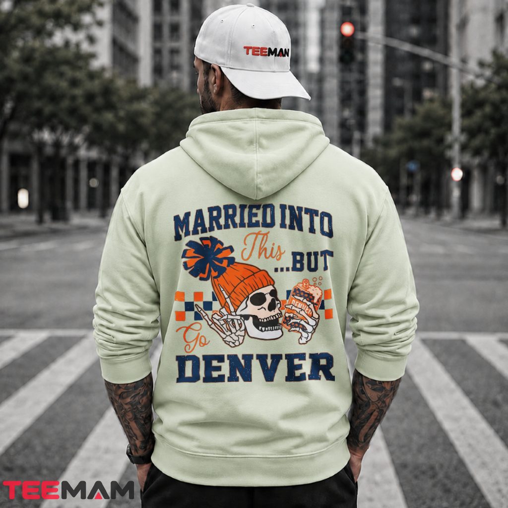 Denver Broncos Married Into Skeleton Hoodie Denver Broncos Married Into Skeleton Hoodie