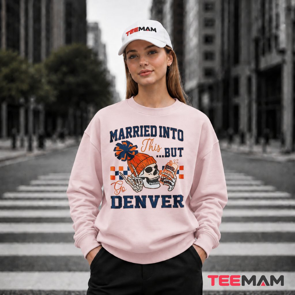 Denver Broncos Married Into Skeleton Long Sleeve Denver Broncos Married Into Skeleton Long Sleeve