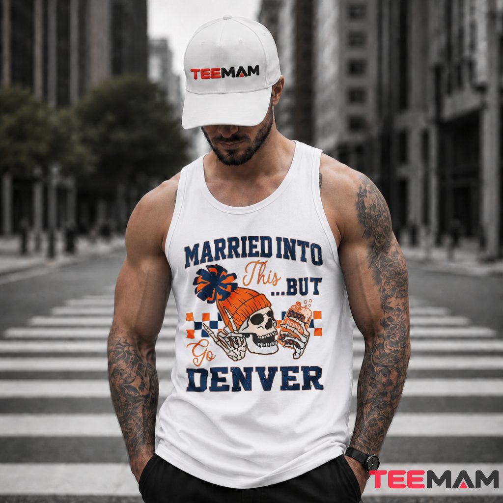 Denver Broncos Married Into Skeleton Tank Top Denver Broncos Married Into Skeleton Tank Top