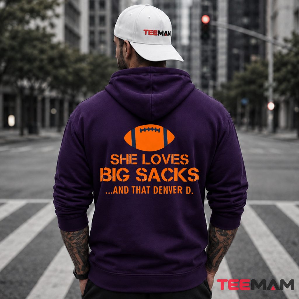 Denver Broncos She Loves Big Sacks Hoodie Denver Broncos She Loves Big Sacks Hoodie