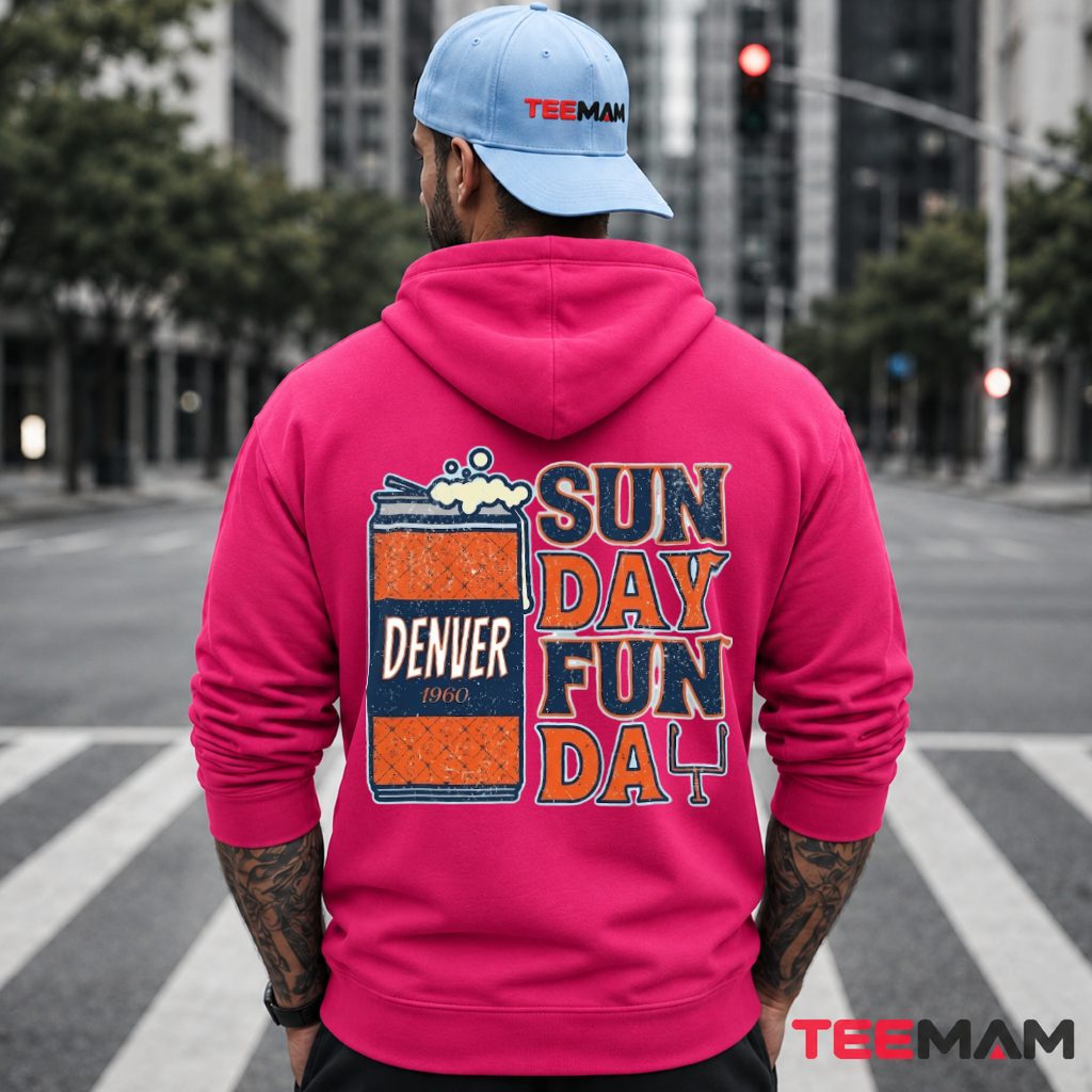 Denver Broncos Sunday Fun Day Hoodie Denver Broncos Sunday Fun Day Hoodie