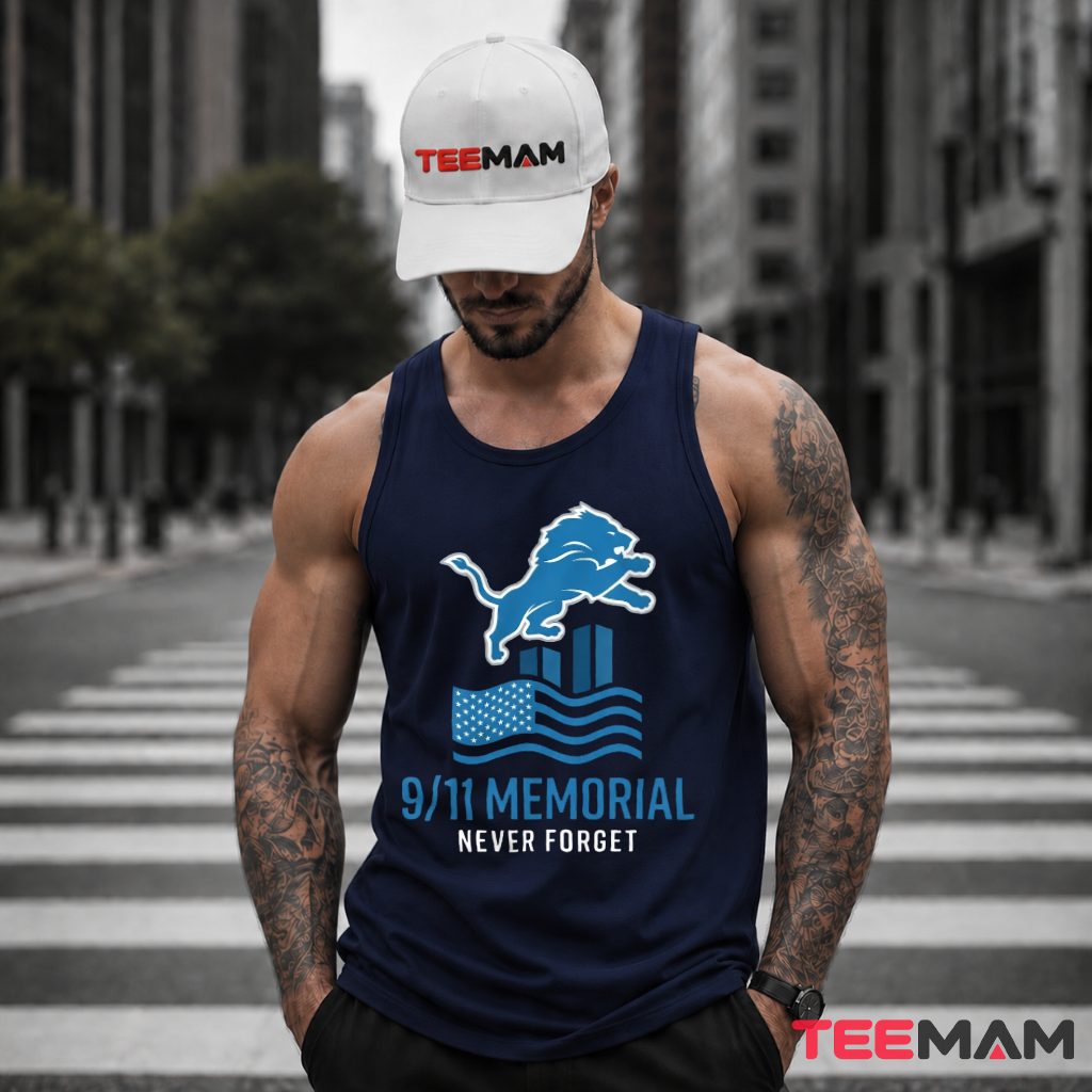 Detroit Lions 911 Memorial Never Forget Tank Top Detroit Lions 911 Memorial Never Forget Tank Top