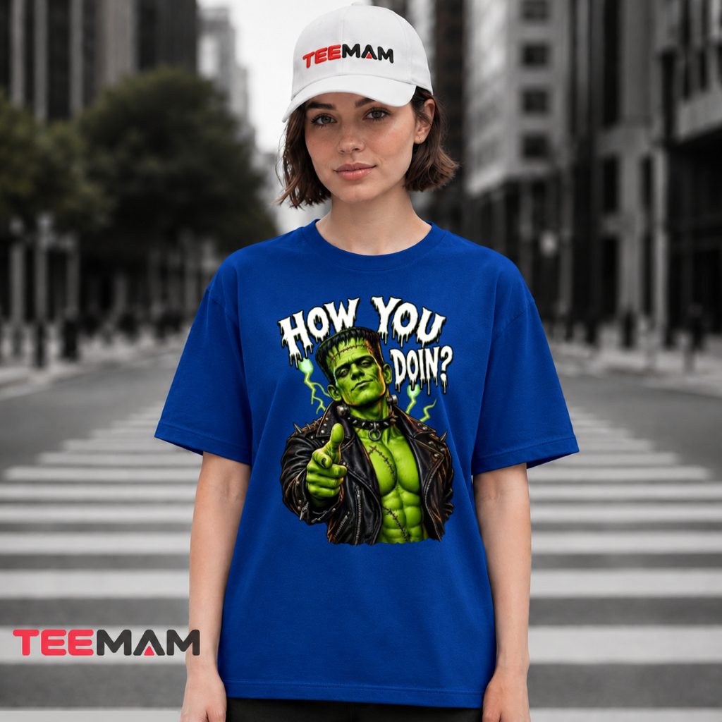 Frankenstein How You Doin Halloween T-Shirt