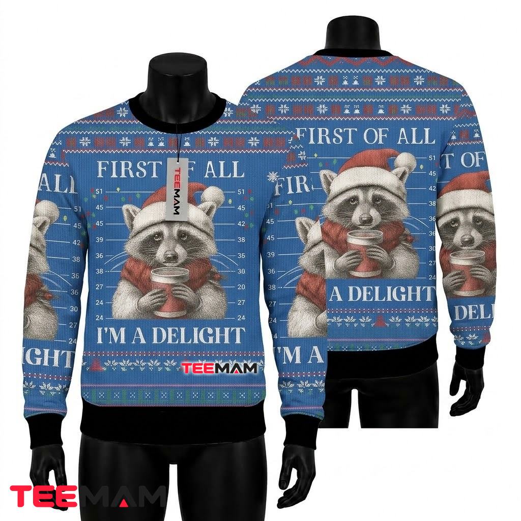 Funny Raccoon Ugly Christmas Sweater First Of All Delight Front