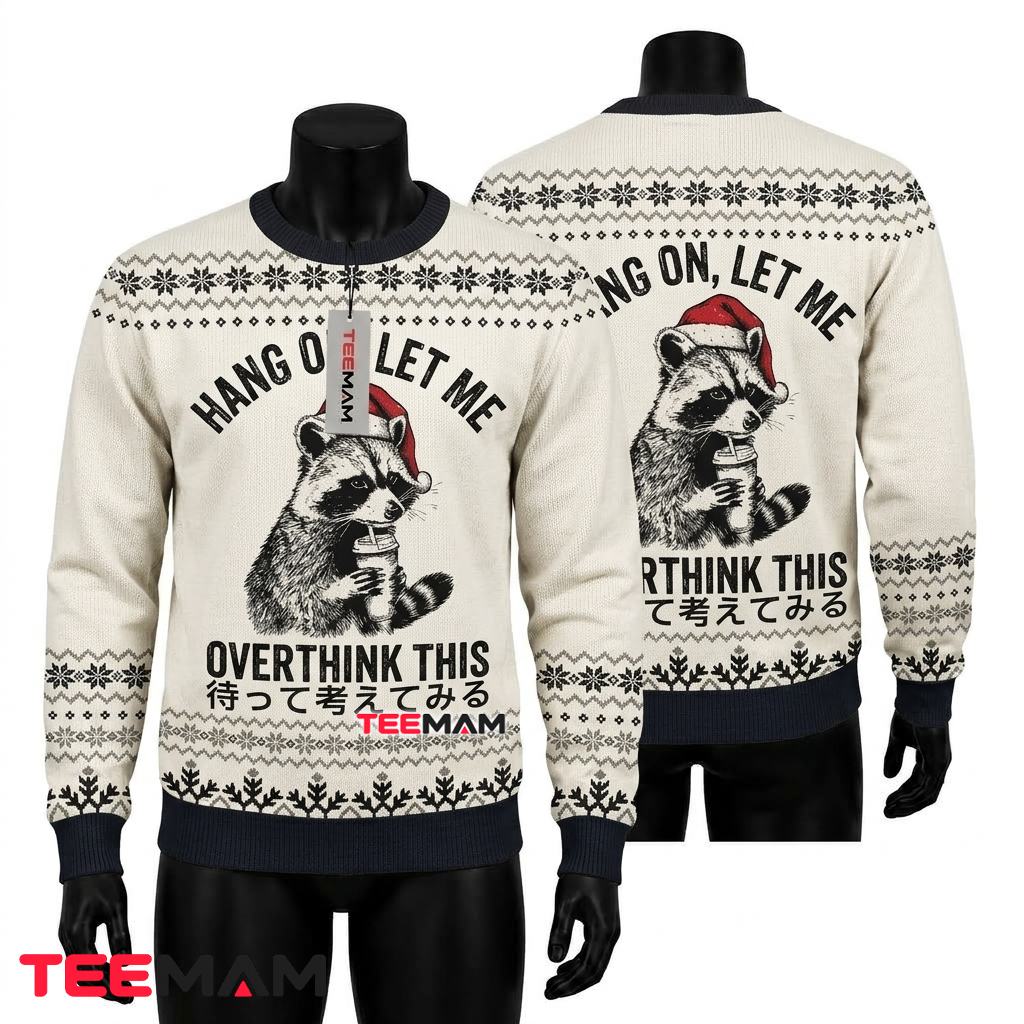 Funny Raccoon Ugly Christmas Sweater Hang On Overthink Front