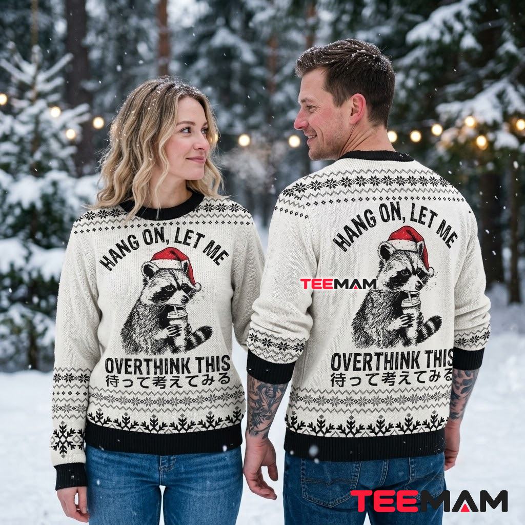 Funny Raccoon Ugly Christmas Sweater Hang On Overthink Back Funny Raccoon Ugly Christmas Sweater Hang On Overthink Back