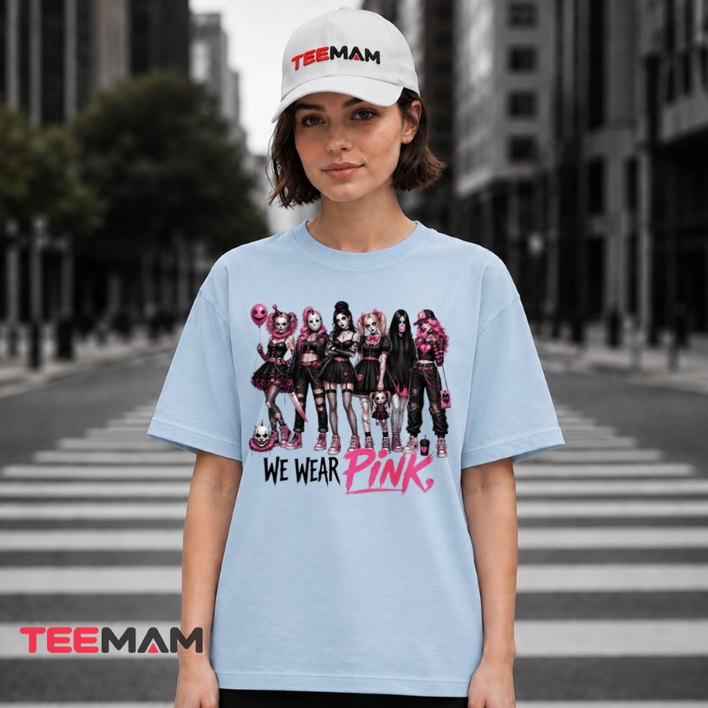 Horror Girl Gang We Wear Pink Breast Cancer T-Shirt