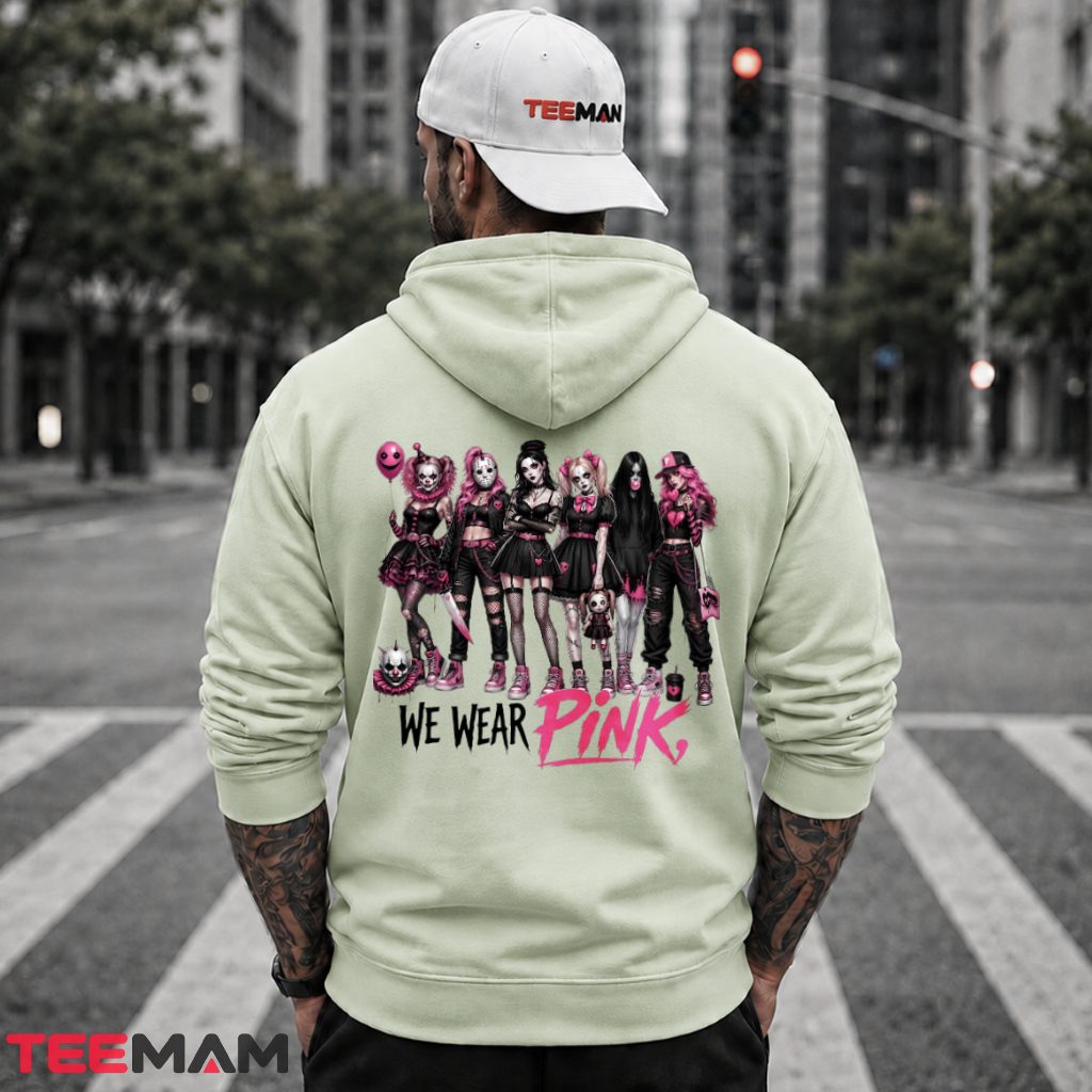 Horror Girl Gang We Wear Pink Breast Cancer Hoodie Horror Girl Gang We Wear Pink Breast Cancer Hoodie