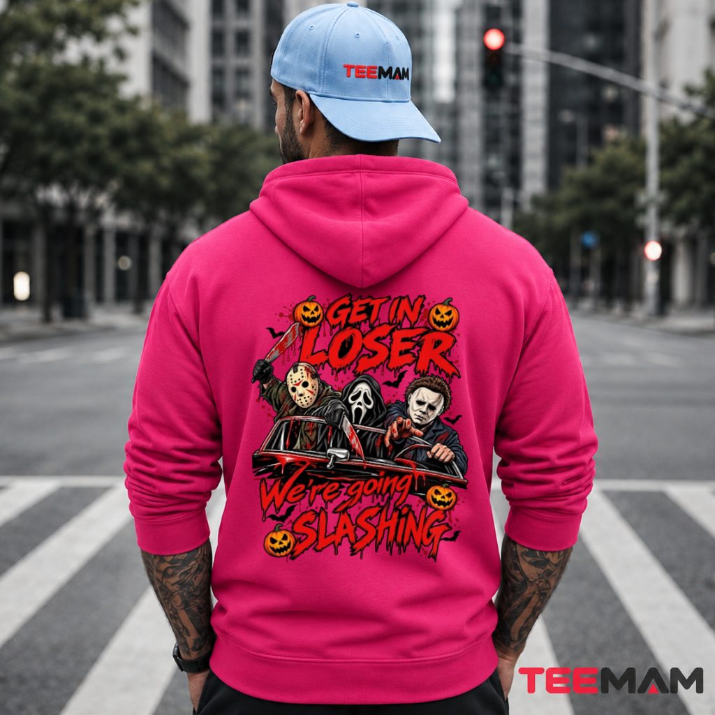 Horror Killers Get In Loser Hoodie Horror Killers Get In Loser Hoodie