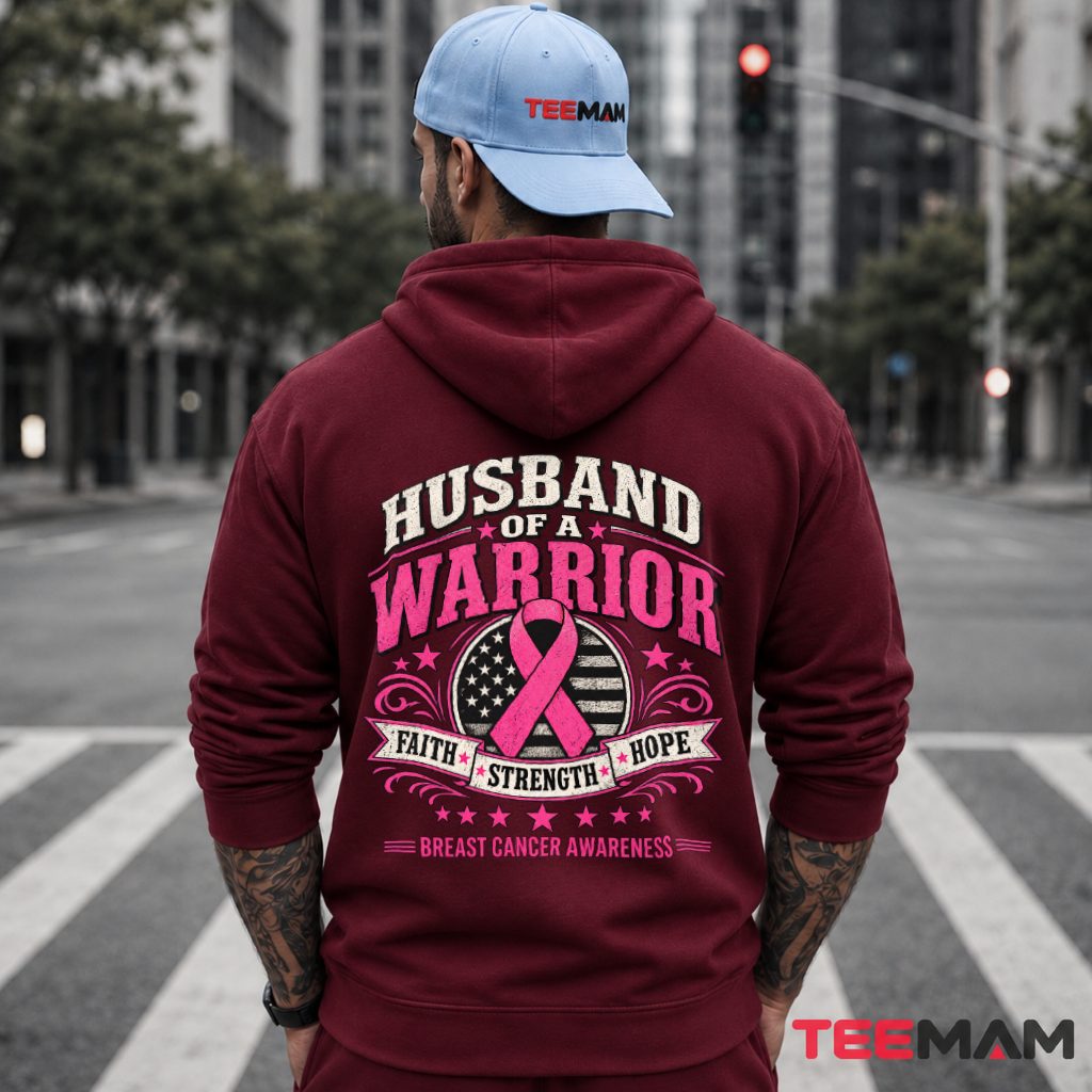 Husband Of A Warrior Faith Strength Hope Hoodie Husband Of A Warrior Faith Strength Hope Hoodie