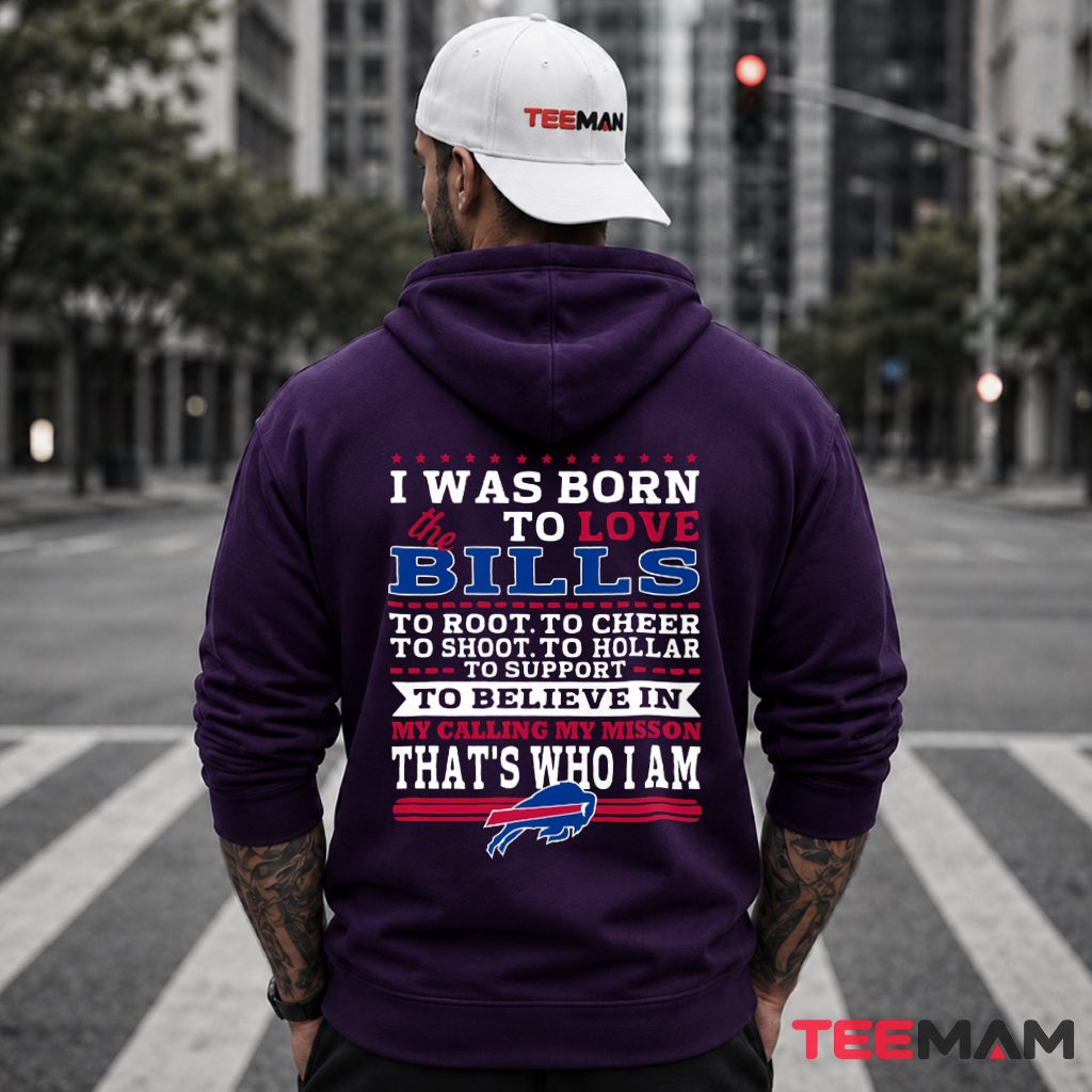 I Was Born To Love Buffalo Bills Hoodie I Was Born To Love Buffalo Bills Hoodie