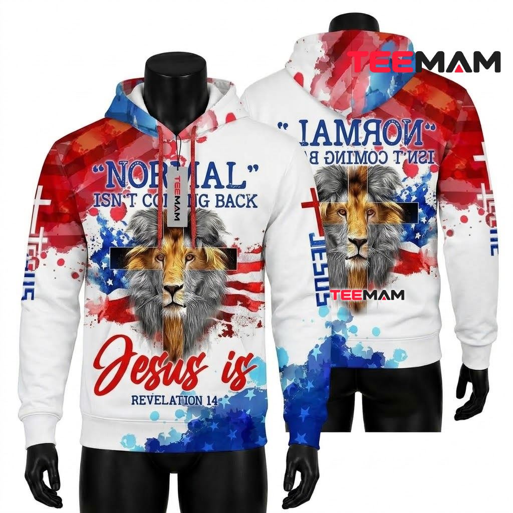 Jesus All Over Print 3D Hoodie Normal Isn't Coming Back Lion Front