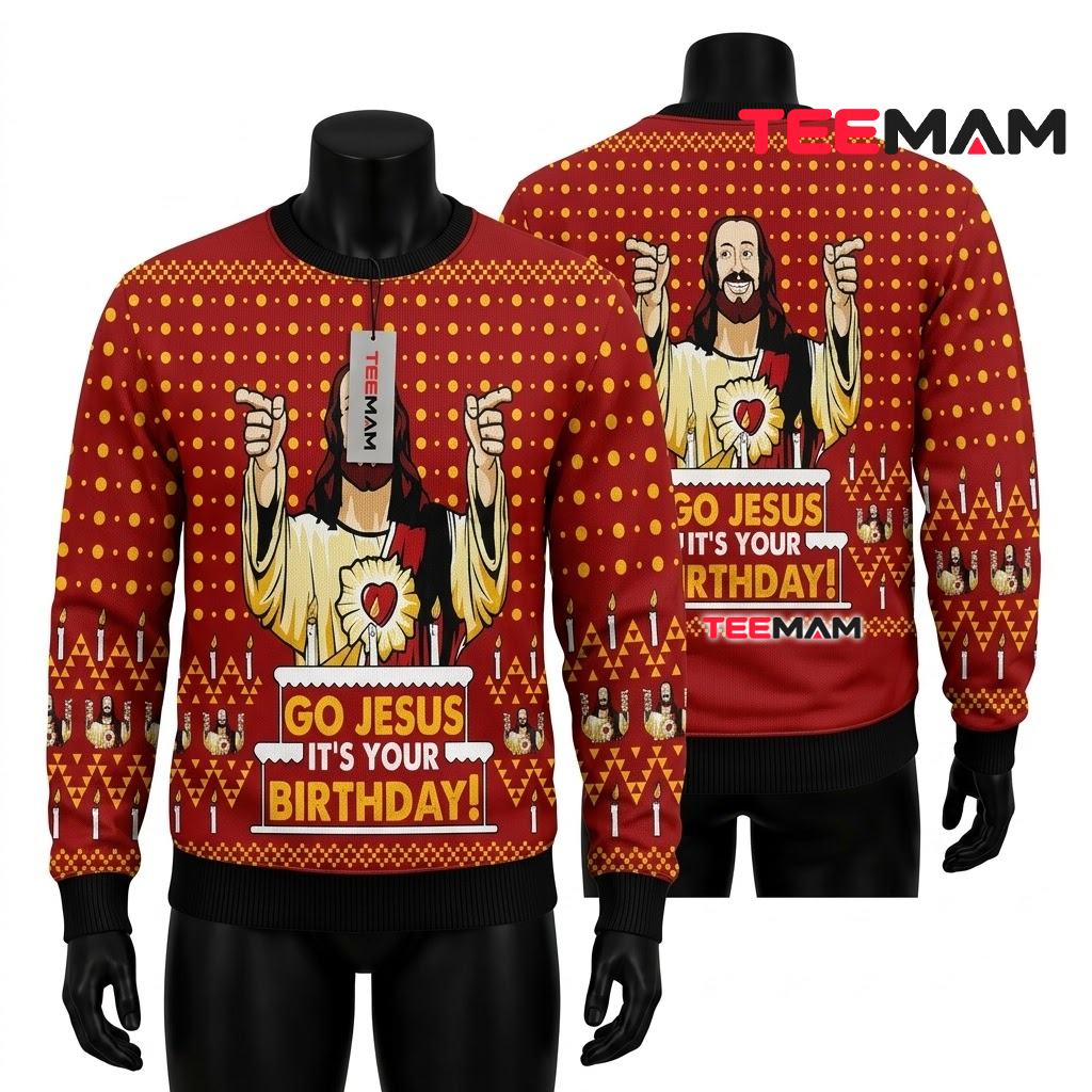 Jesus Ugly Christmas Sweater Go It Is Your Birthday Front