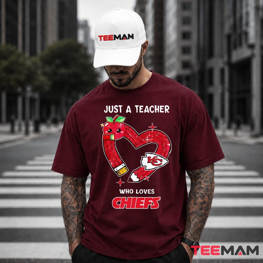Just A Teacher Kansas City Chiefs T-Shirt