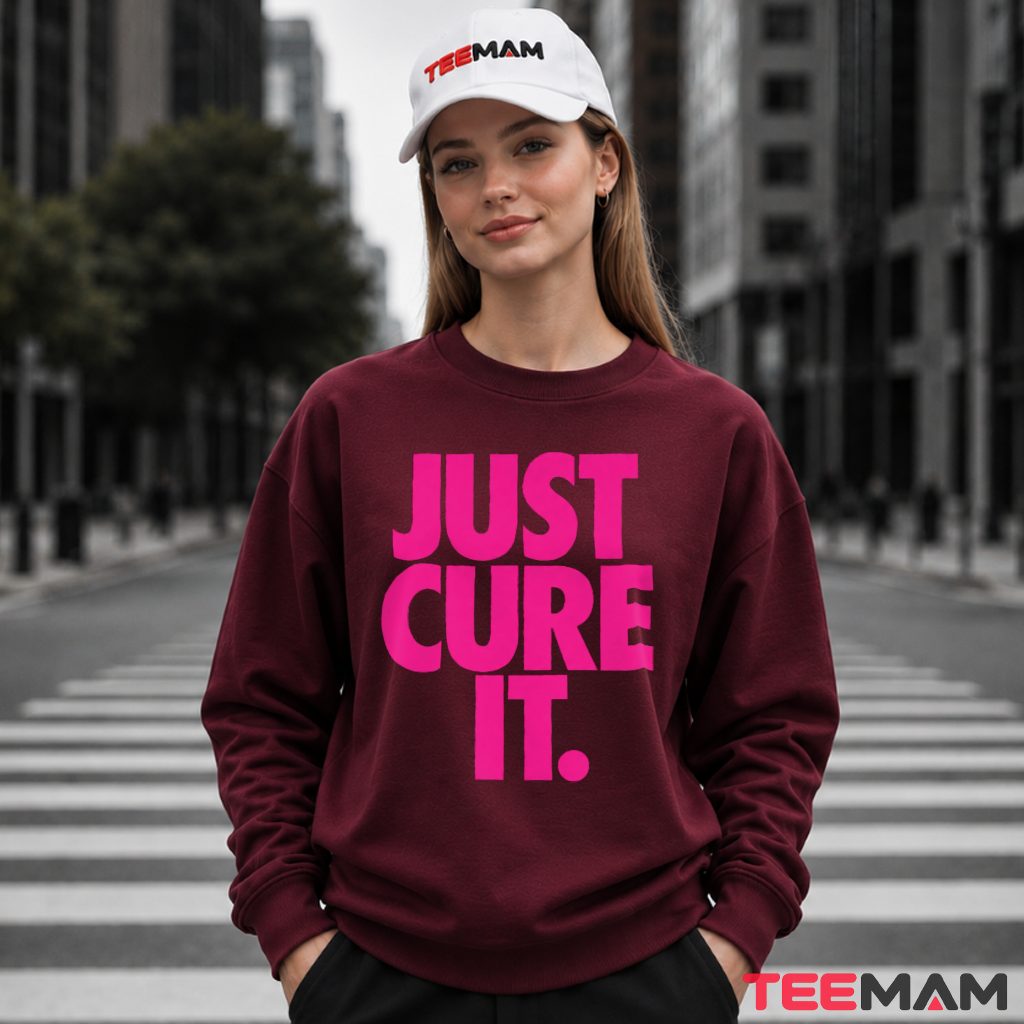Just Cure It Bold Text Breast Cancer Long Sleeve Just Cure It Bold Text Breast Cancer Long Sleeve