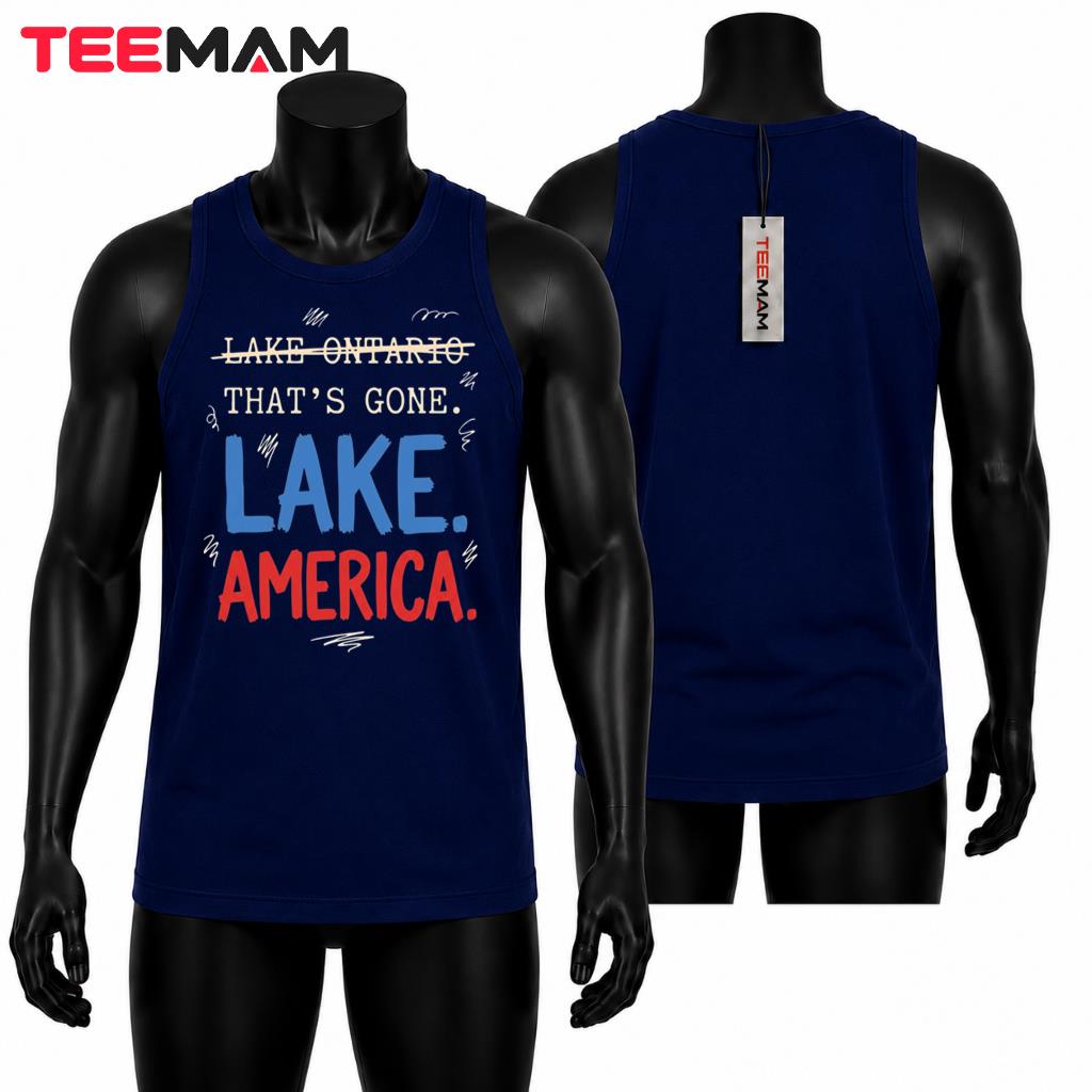 Lake America Tank Top That's Gone Lake Ontario Funny Lake America Tank Top That's Gone Lake Ontario Funny