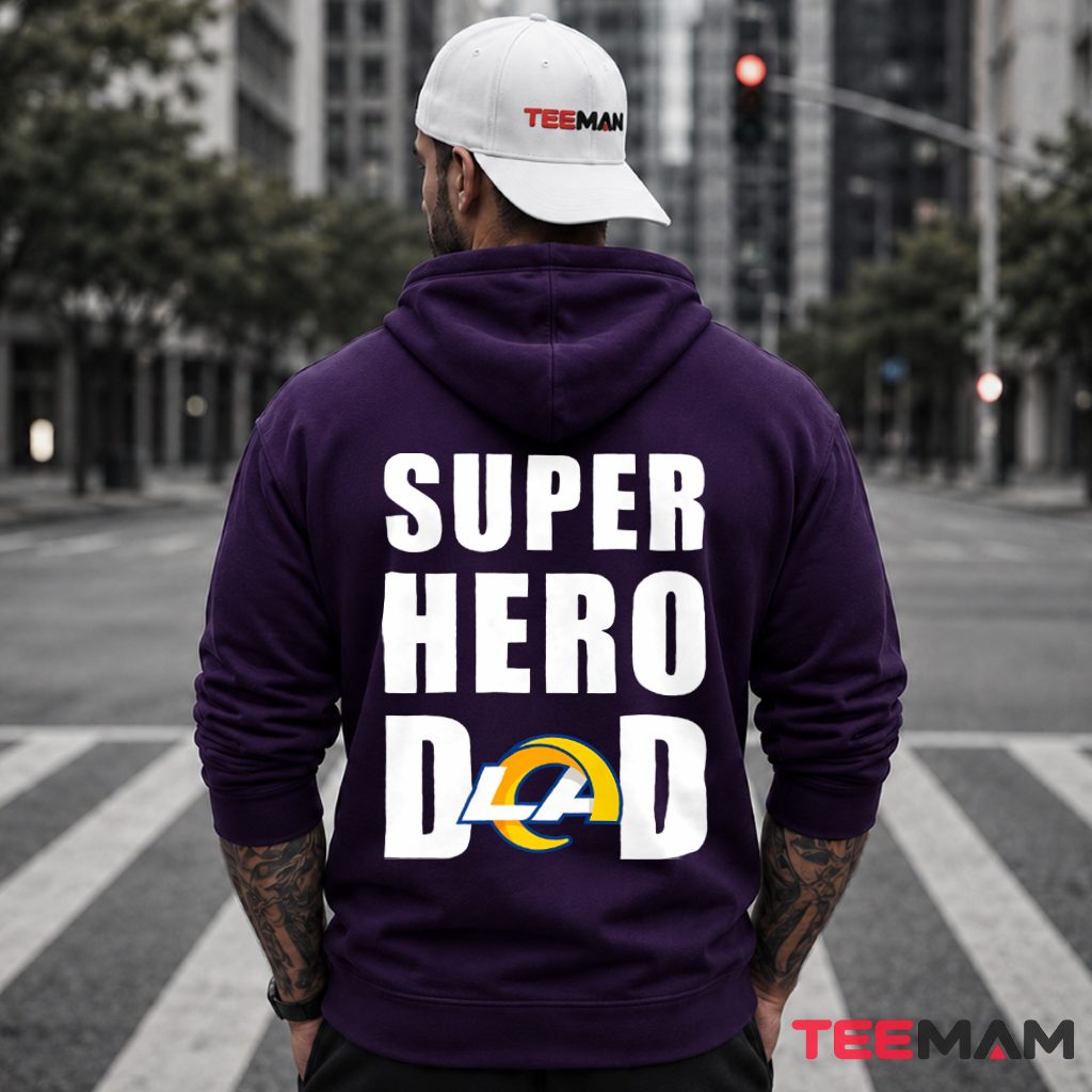 Los Angeles Rams Dad Superhero Fan Hoodie Los Angeles Rams Dad Superhero Fan Hoodie