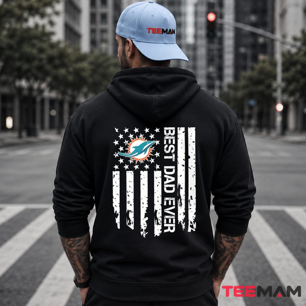 Miami Dolphins Best Dad Ever Hoodie Miami Dolphins Best Dad Ever Hoodie