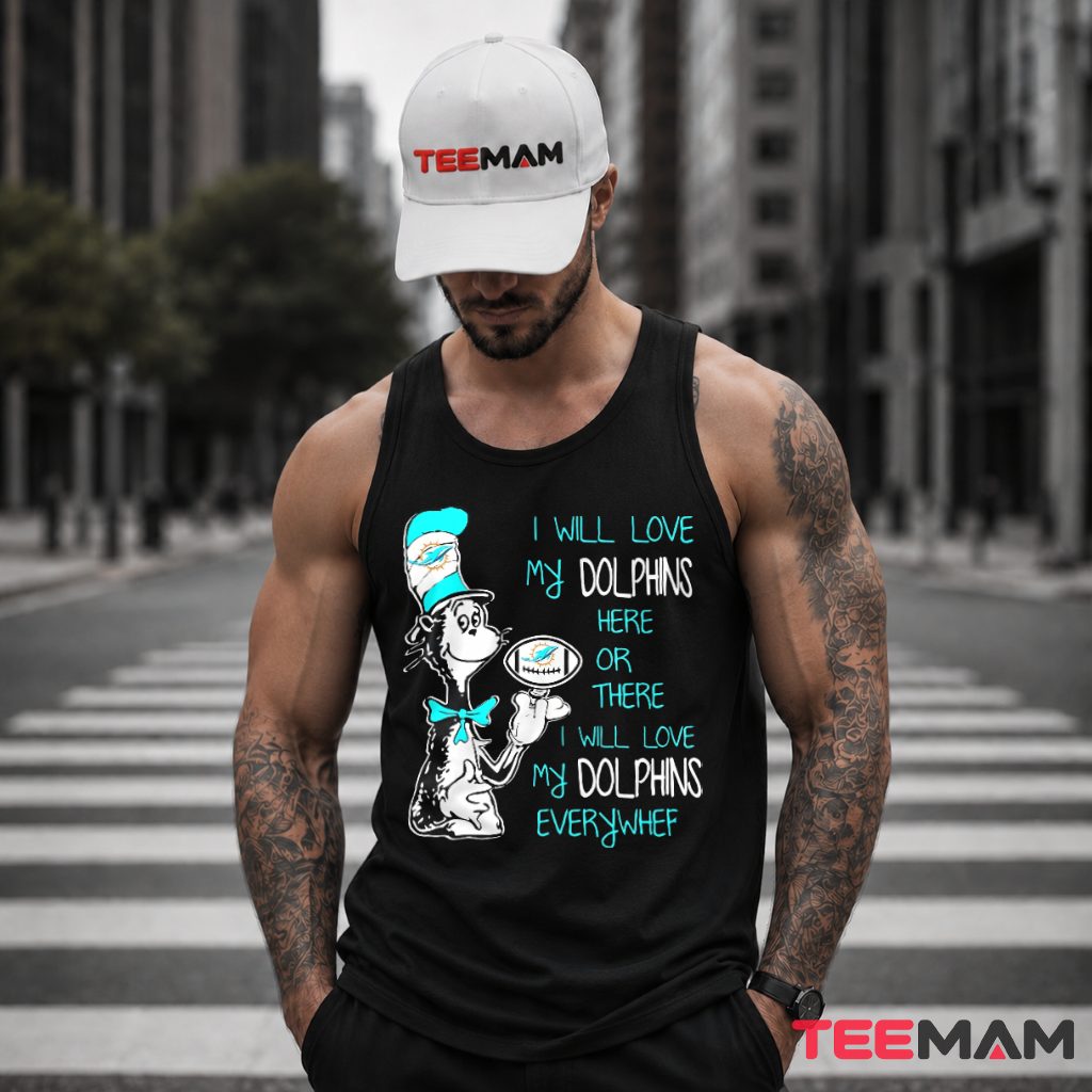Miami Dolphins Cat In The Hat Tank Top Miami Dolphins Cat In The Hat Tank Top