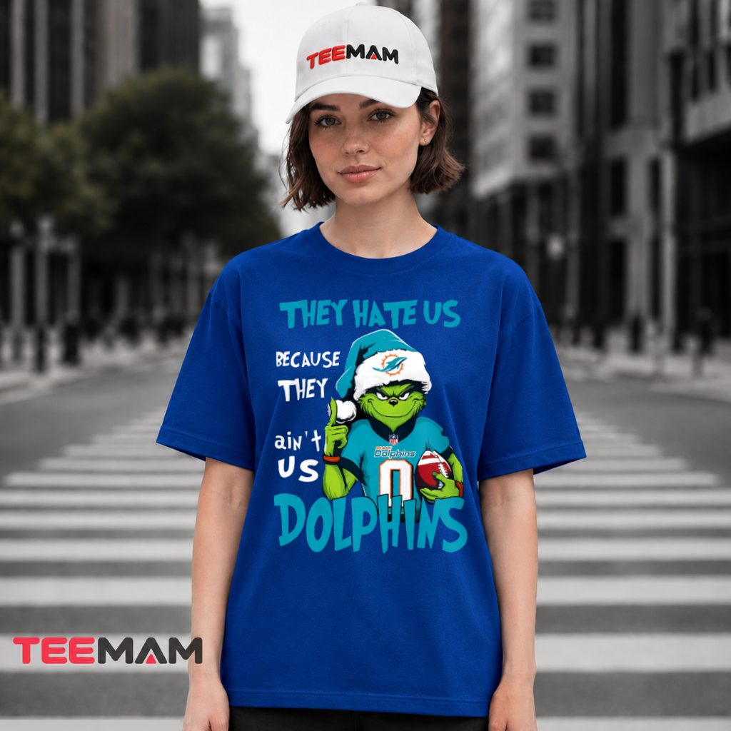 Miami Dolphins Grinch They Hate Us T-Shirt