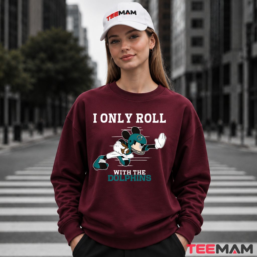 Miami Dolphins I Only Roll Mickey Long Sleeve Miami Dolphins I Only Roll Mickey Long Sleeve