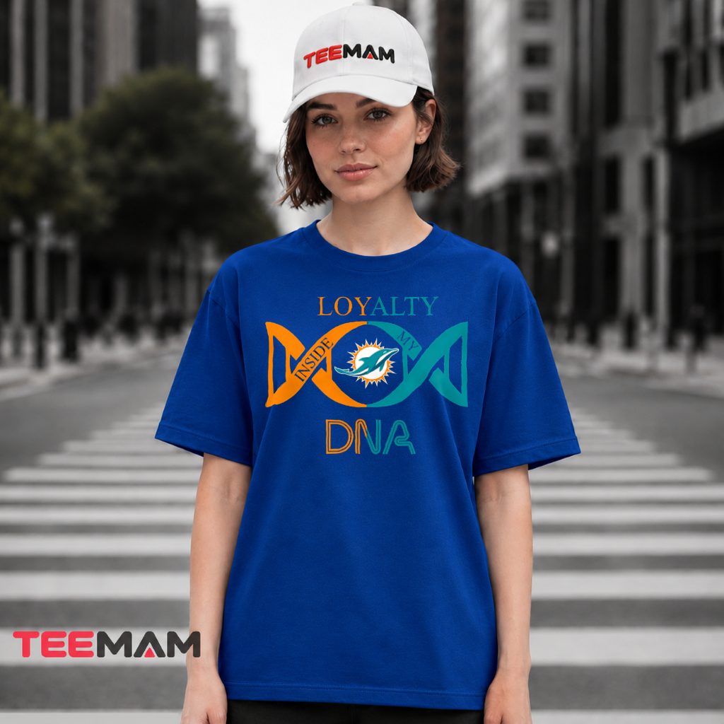 Miami Dolphins Loyalty Inside My DNA T-Shirt