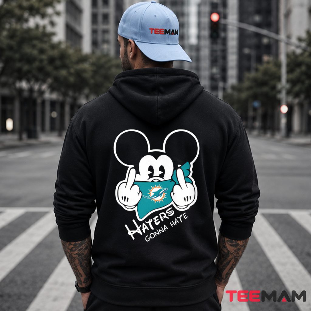 Miami Dolphins Mickey Haters Gonna Hate Hoodie Miami Dolphins Mickey Haters Gonna Hate Hoodie