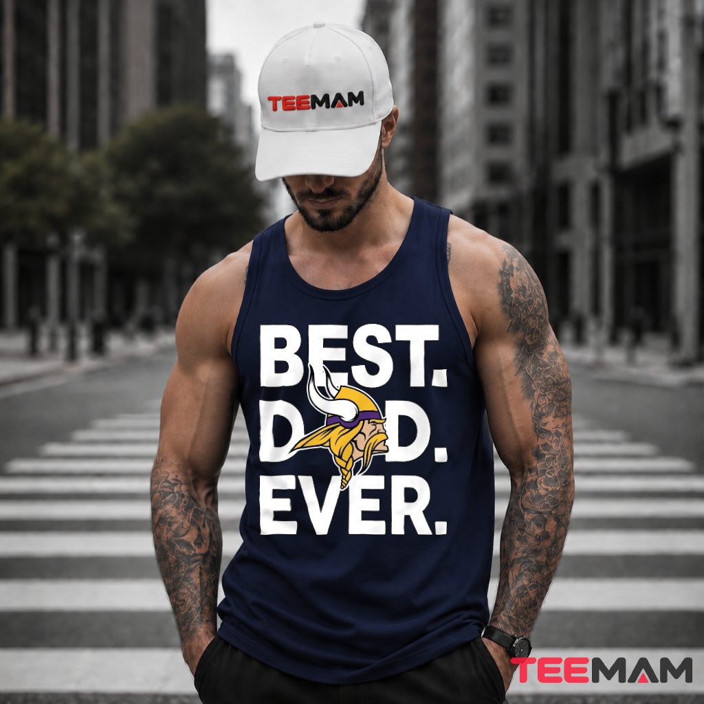 Minnesota Vikings Dad Best Ever Tank Top Minnesota Vikings Dad Best Ever Tank Top
