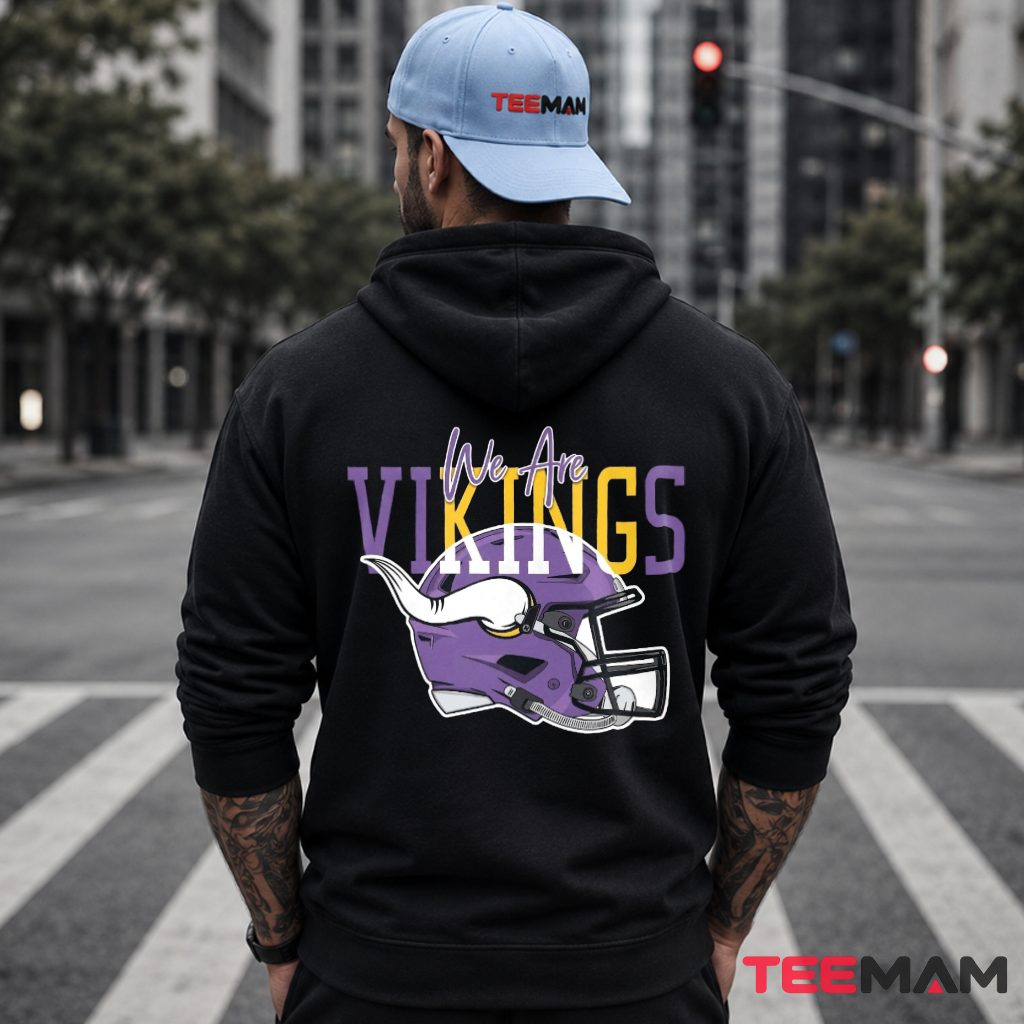 Minnesota Vikings We Are Helmet Hoodie Minnesota Vikings We Are Helmet Hoodie
