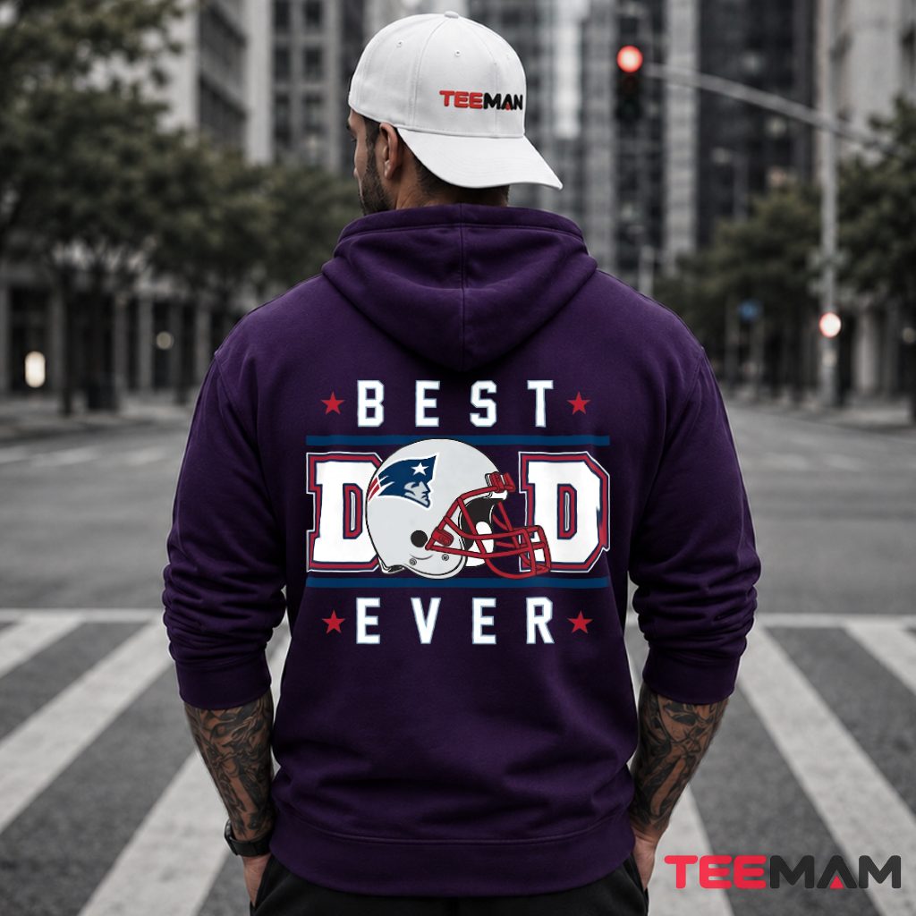 New England Patriots Best Dad Ever Hoodie New England Patriots Best Dad Ever Hoodie