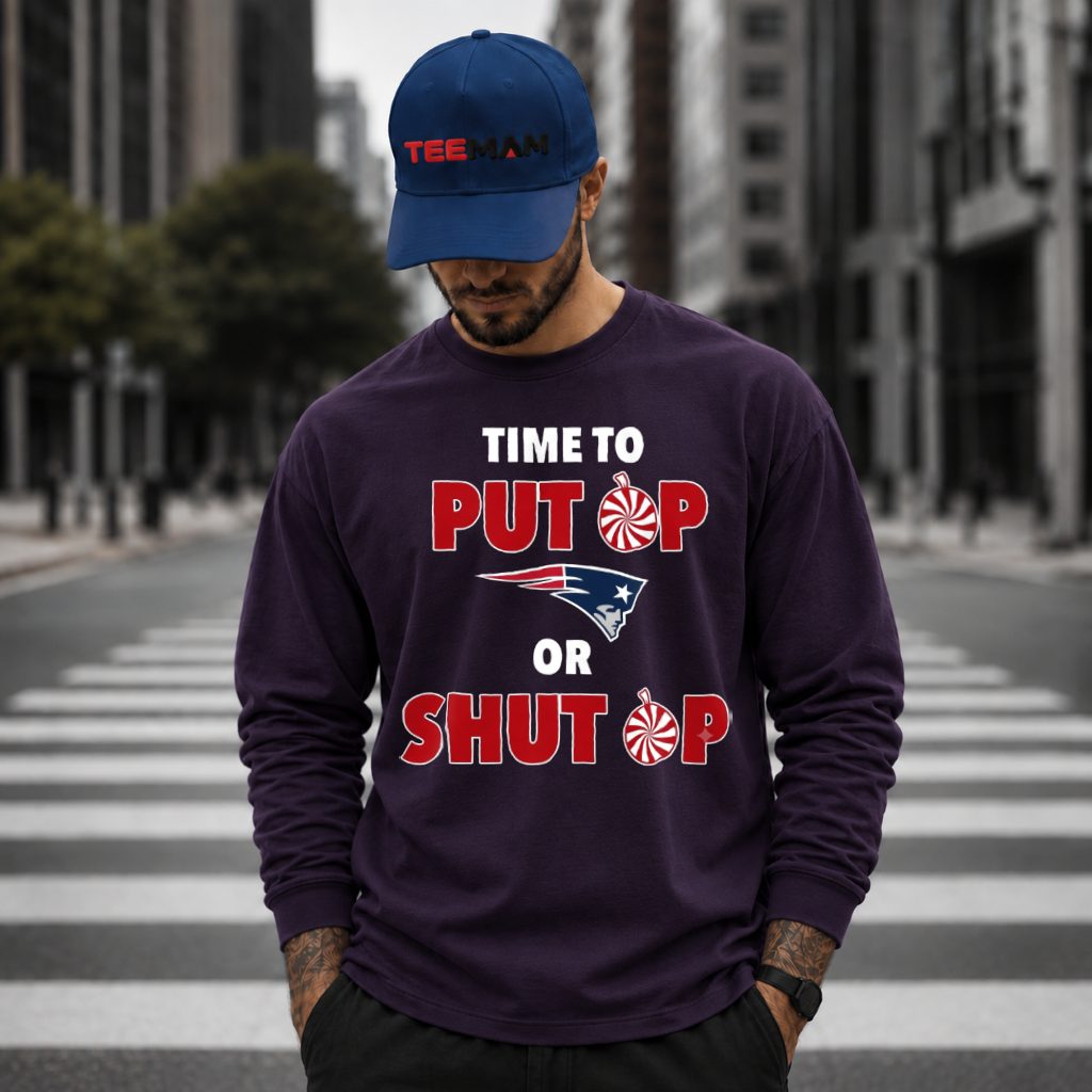 New England Patriots Put Up Shut Up Long Sleeve New England Patriots Put Up Shut Up Long Sleeve