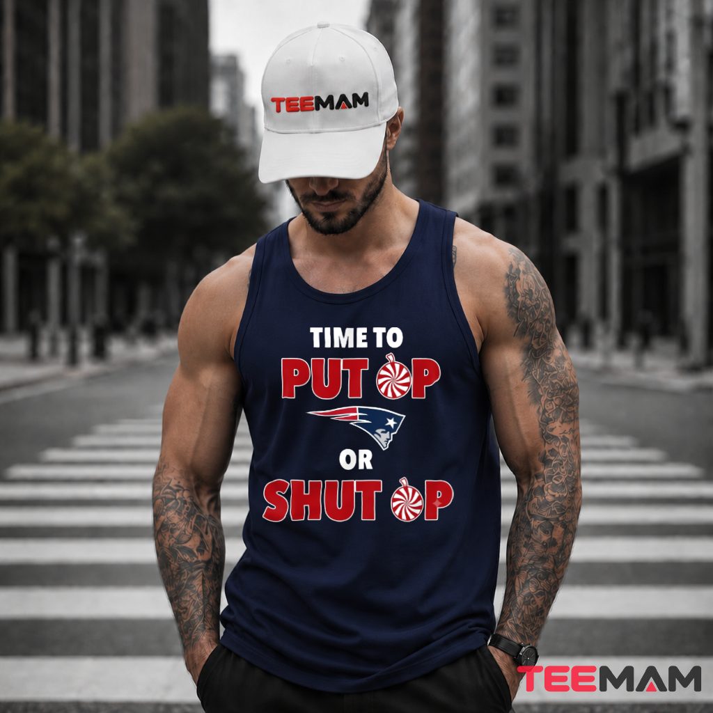 New England Patriots Put Up Shut Up Tank Top New England Patriots Put Up Shut Up Tank Top