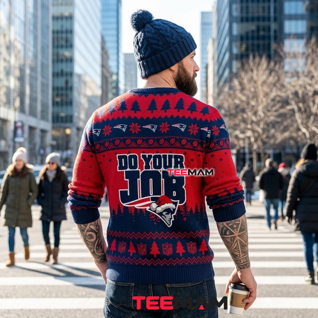 New England Patriots Ugly Christmas Sweater M Judon Do Your Job Design Version 3 New England Patriots Ugly Christmas Sweater M Judon Do Your Job Design Version 3