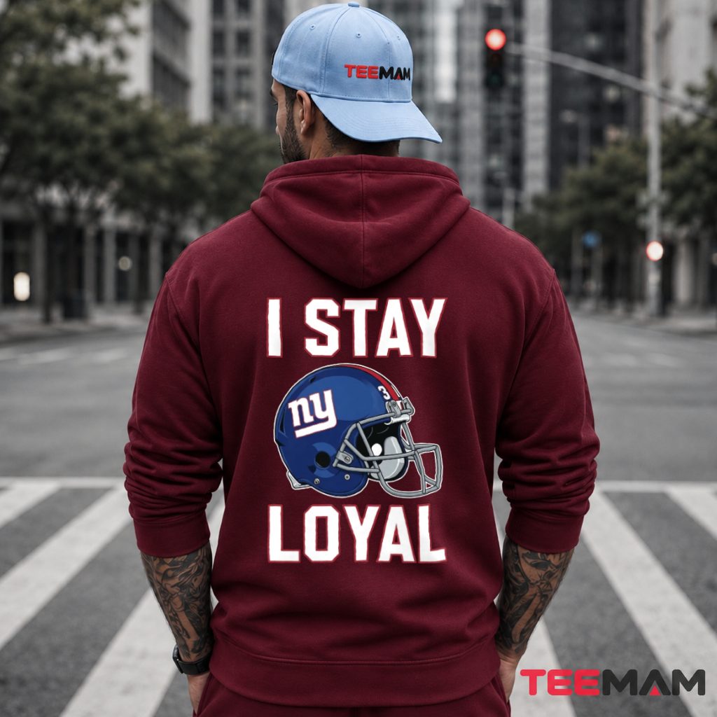 New York Giants Helmet I Stay Loyal Hoodie New York Giants Helmet I Stay Loyal Hoodie
